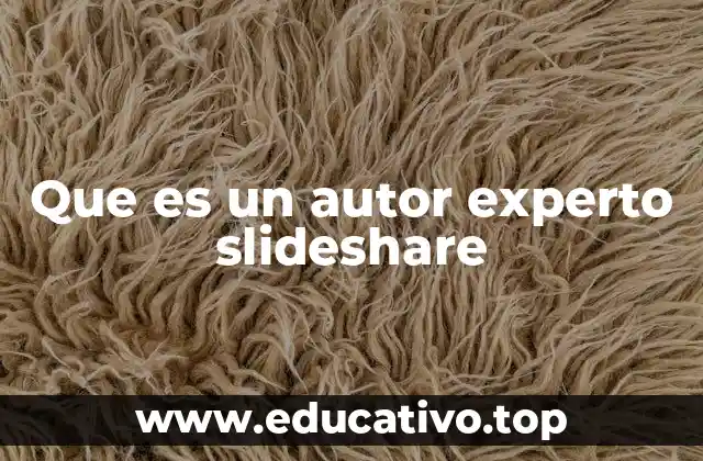 Que es un autor experto slideshare