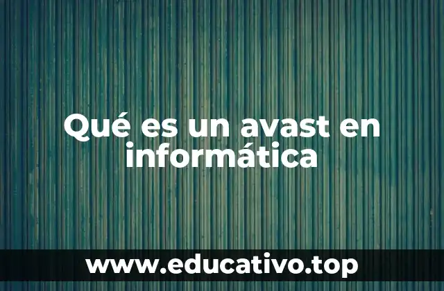 Qué es un avast en informática