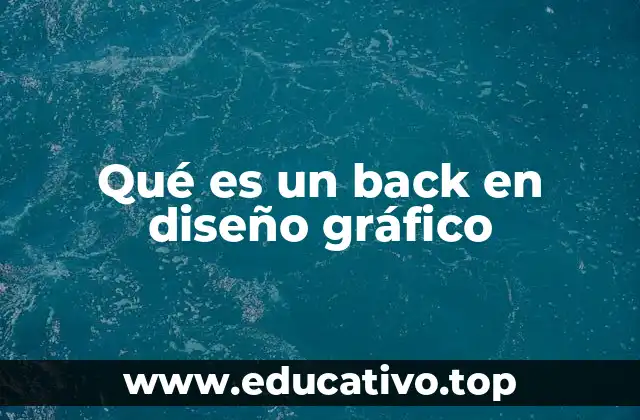 Qué es un back en diseño gráfico