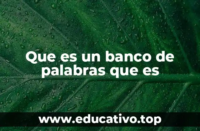 Que es un banco de palabras que es
