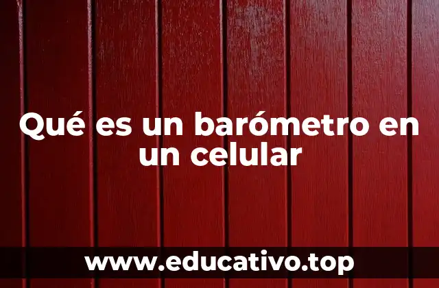 Qué es un barómetro en un celular