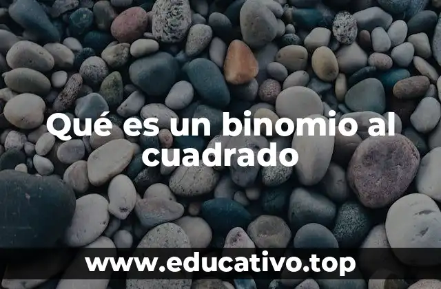 Aplicaciones de las expresiones algebraicas en el binomio al cuadrado