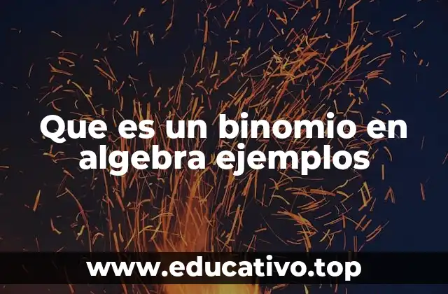 Que es un binomio en algebra ejemplos