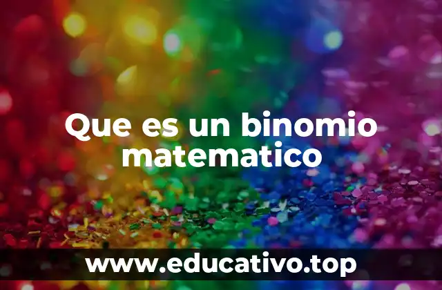Que es un binomio matematico