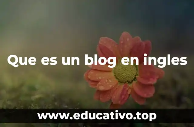 Que es un blog en ingles