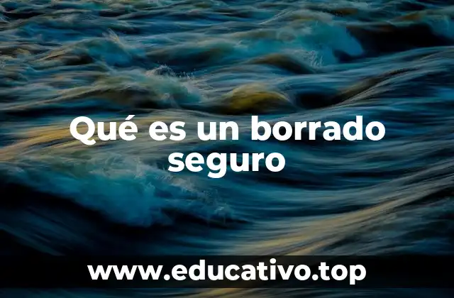 Qué es un borrado seguro