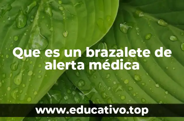 La importancia de contar con un brazalete médico en situaciones de emergencia