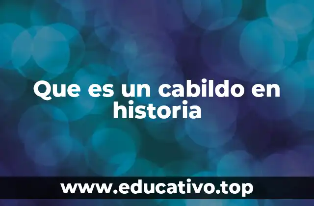 Que es un cabildo en historia