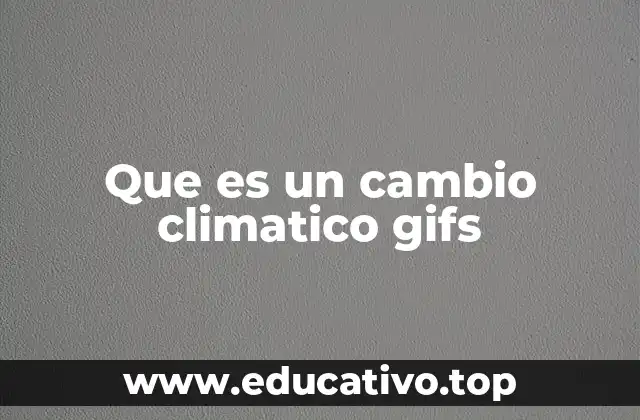 Que es un cambio climatico gifs