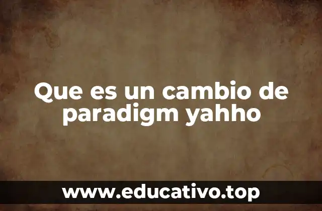 Cómo un cambio de paradigma redefine la forma de ver el mundo