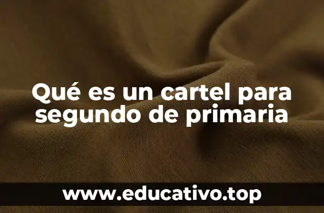 Qué es un cartel para segundo de primaria