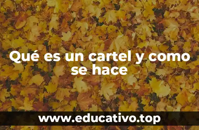 Qué es un cartel y como se hace