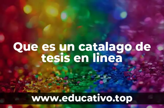 Que es un catalago de tesis en linea