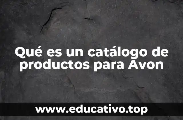 Qué es un catálogo de productos para Avon