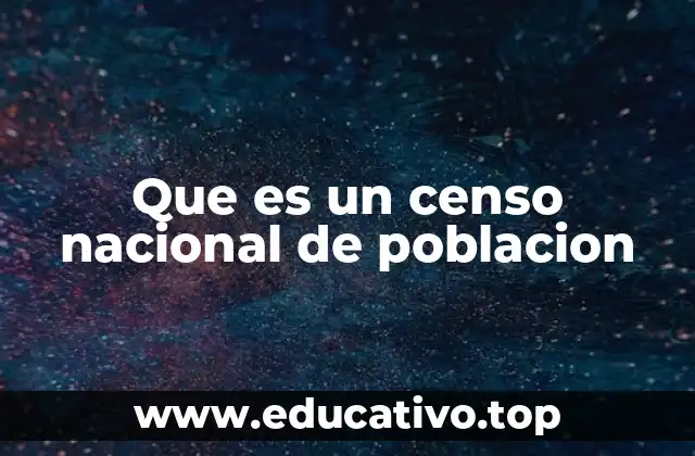 Que es un censo nacional de poblacion