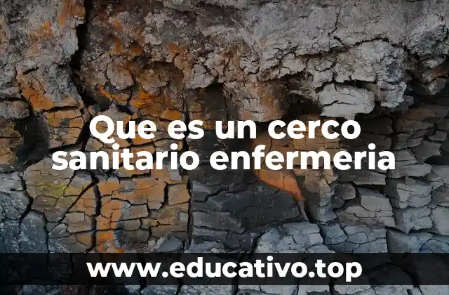 Que es un cerco sanitario enfermeria