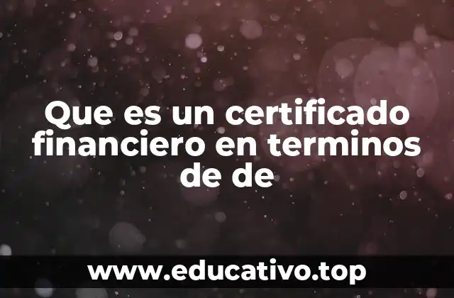 Que es un certificado financiero en terminos de de