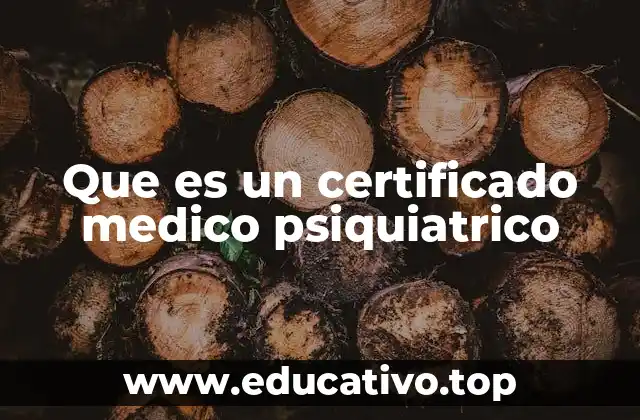 Que es un certificado medico psiquiatrico