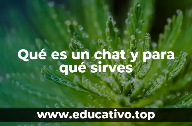 Qué es un chat y para qué sirves