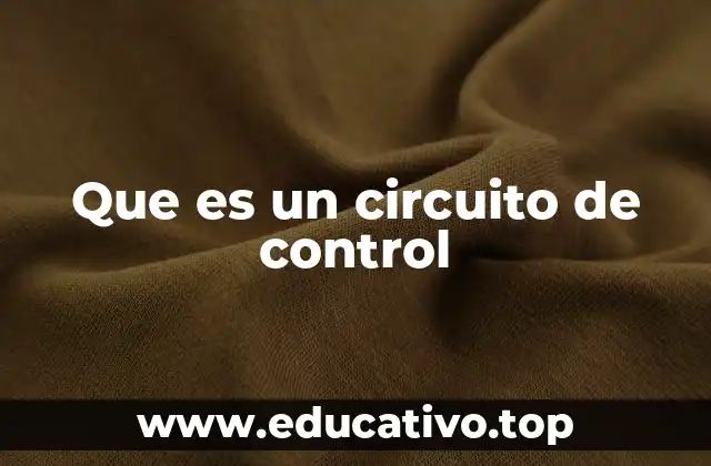 Que es un circuito de control