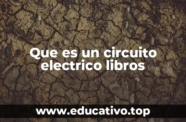 Que es un circuito electrico libros