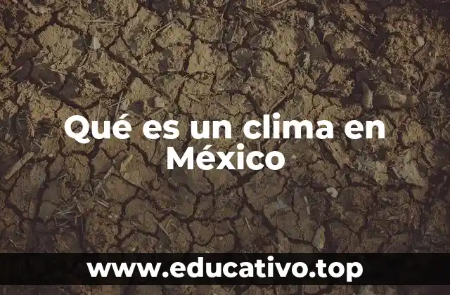 Qué es un clima en México