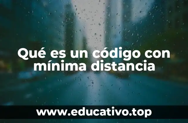 Qué es un código con mínima distancia