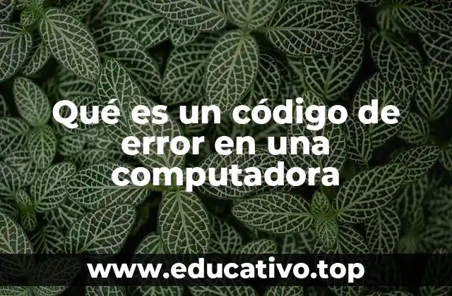 Qué es un código de error en una computadora