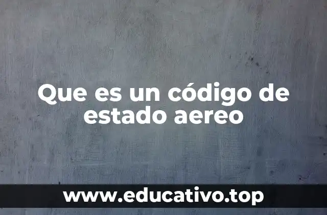 Que es un código de estado aereo