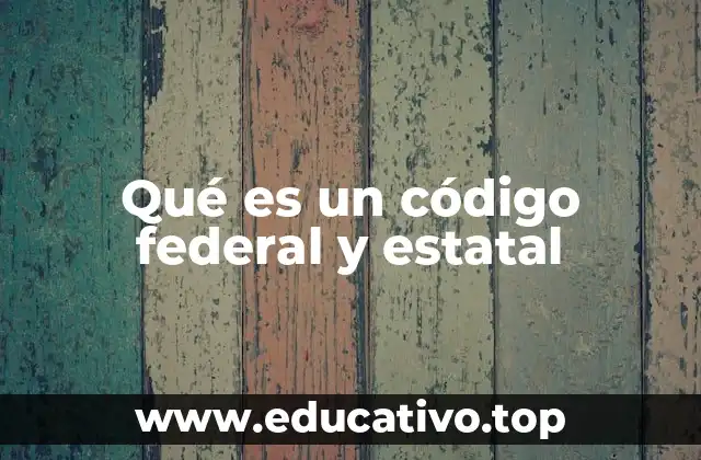 Diferencias entre normas federales y estatales