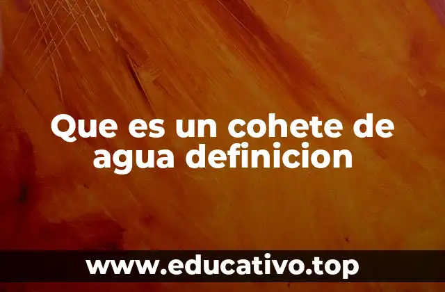 Cómo funciona la física detrás del cohete de agua