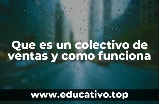 Que es un colectivo de ventas y como funciona