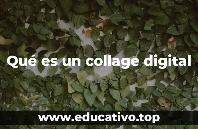 Qué es un collage digital