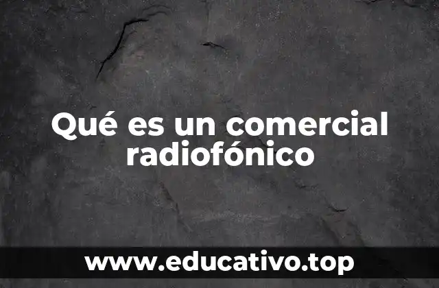 Qué es un comercial radiofónico