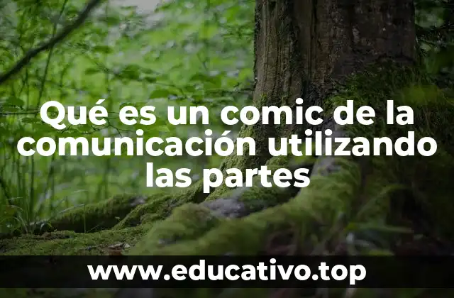 Qué es un comic de la comunicación utilizando las partes