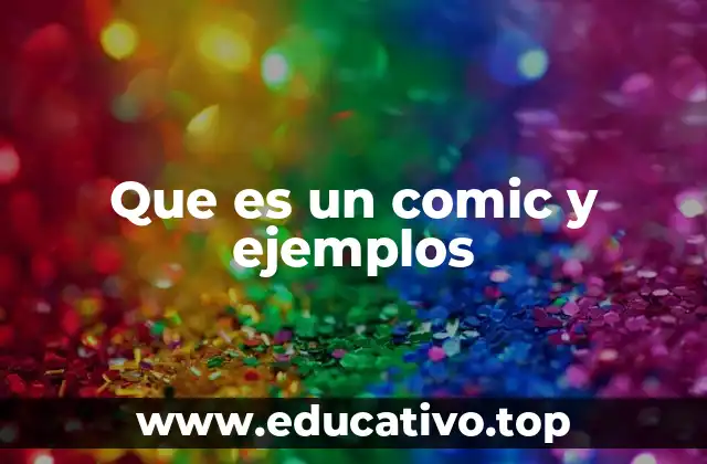 Que es un comic y ejemplos