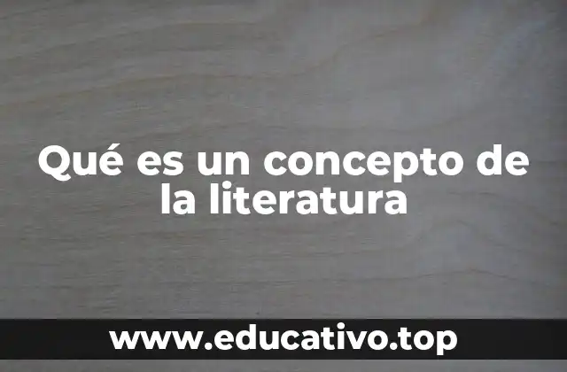 Qué es un concepto de la literatura