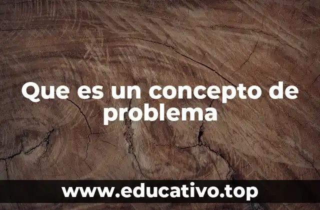 Que es un concepto de problema