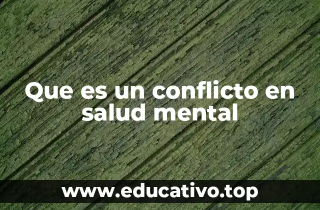 Factores que pueden desencadenar un conflicto psicológico