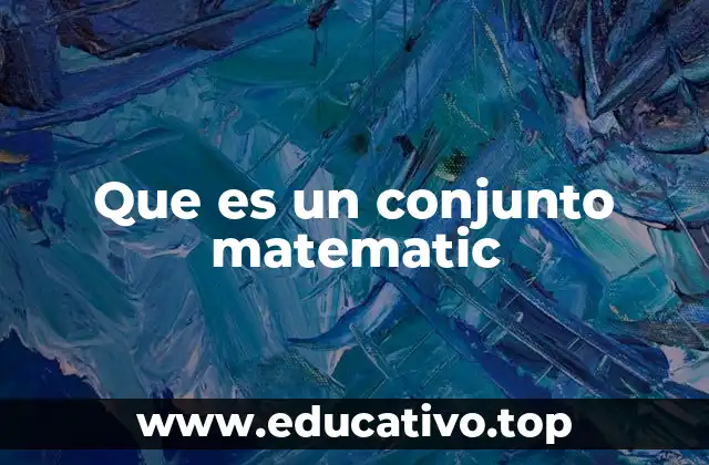 La importancia de los conjuntos en la matemática moderna