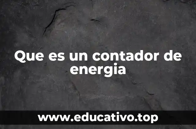 Que es un contador de energia