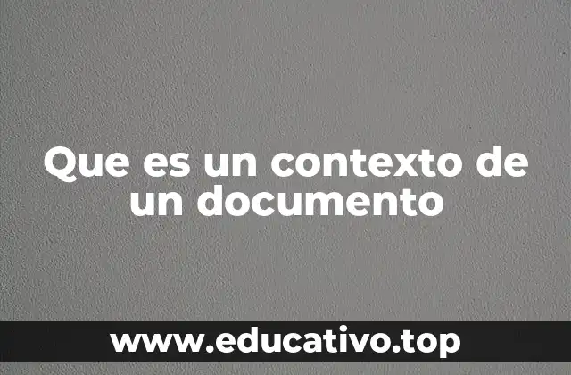 Que es un contexto de un documento