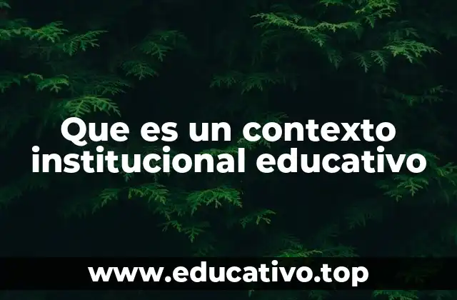 El entorno en el que se gestiona la educación