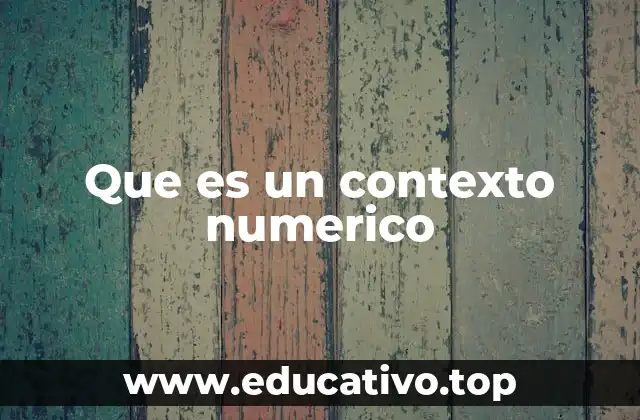 Que es un contexto numerico