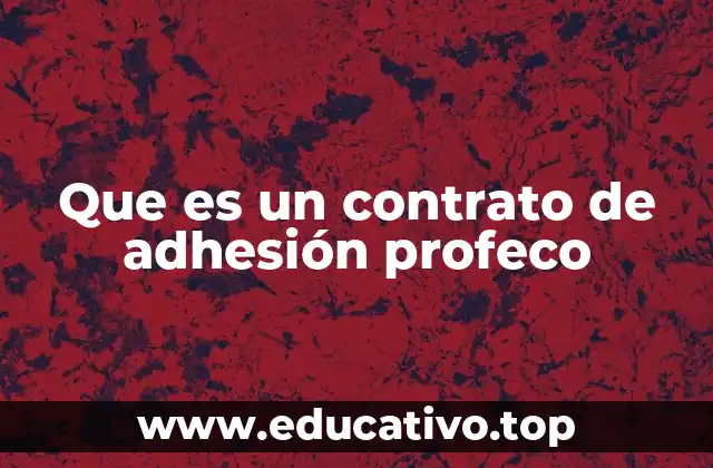 Características principales de los contratos de adhesión