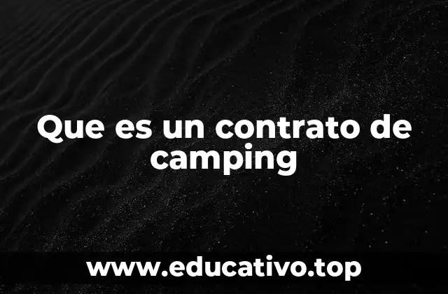 Que es un contrato de camping