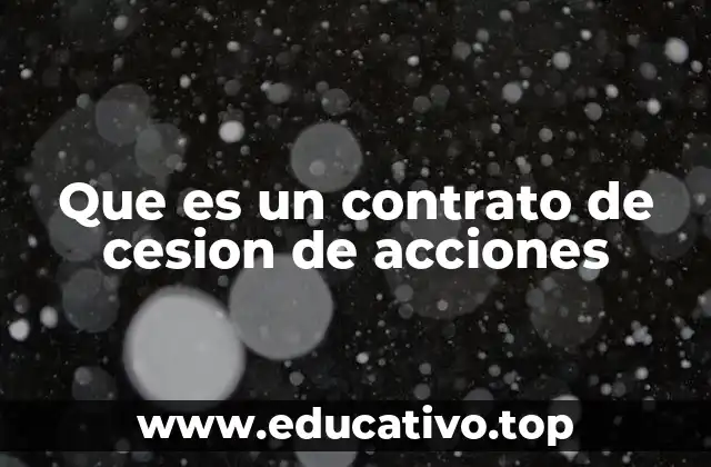 Que es un contrato de cesion de acciones