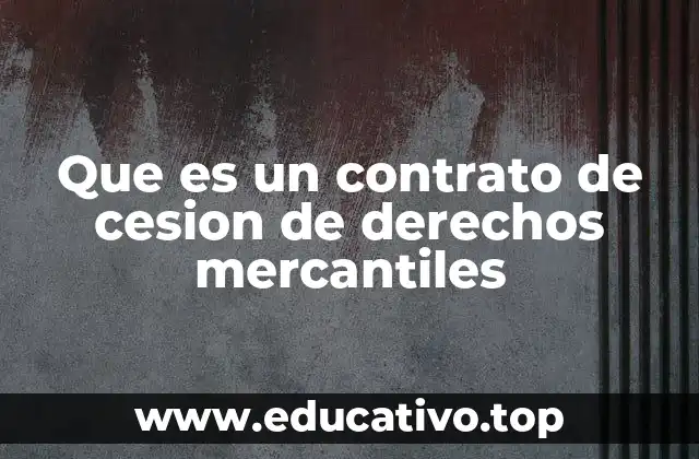 Que es un contrato de cesion de derechos mercantiles