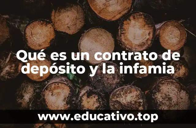 Qué es un contrato de depósito y la infamia