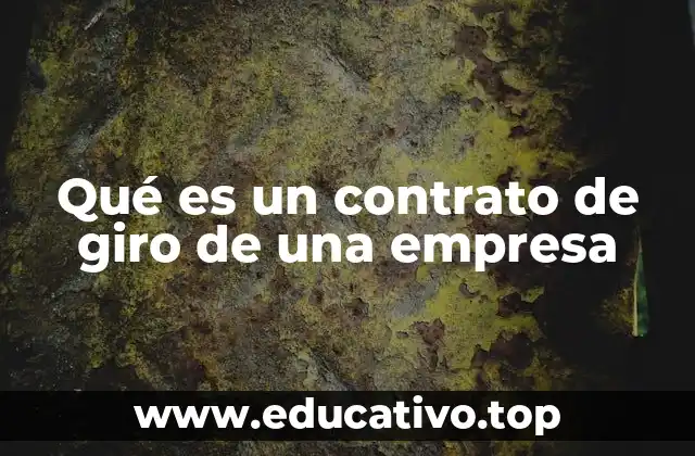 Qué es un contrato de giro de una empresa